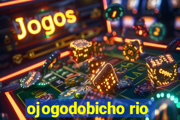 ojogodobicho rio