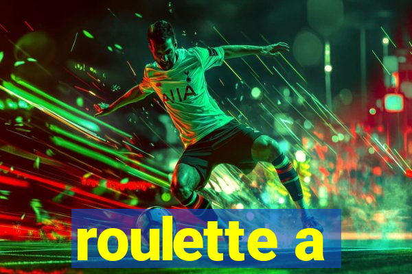 roulette a