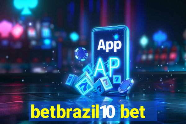 betbrazil10 bet