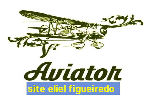 site eliel figueiredo