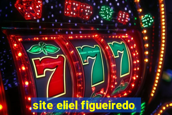 site eliel figueiredo