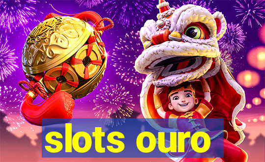 slots ouro