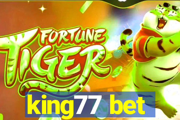 king77 bet