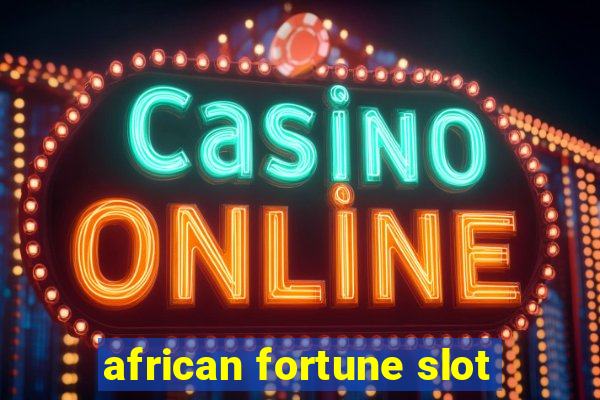 african fortune slot