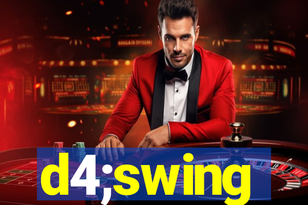 d4;swing