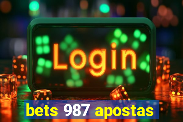 bets 987 apostas