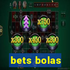 bets bolas