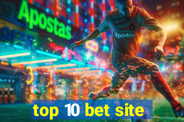 top 10 bet site