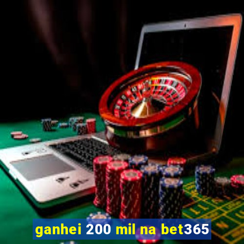 ganhei 200 mil na bet365