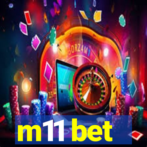 m11 bet