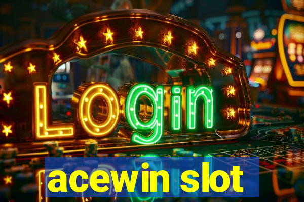 acewin slot