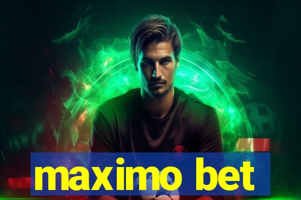 maximo bet