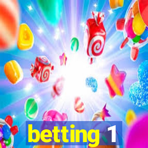 betting 1