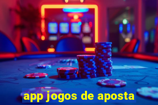 app jogos de aposta