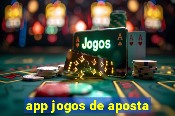 app jogos de aposta