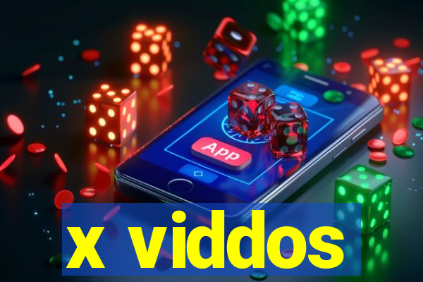 x viddos