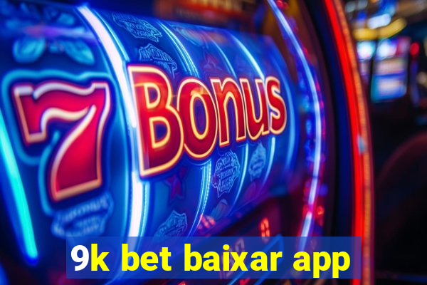 9k bet baixar app