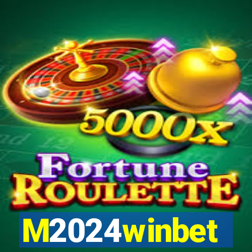 M2024winbet