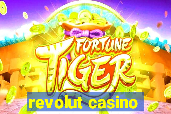 revolut casino