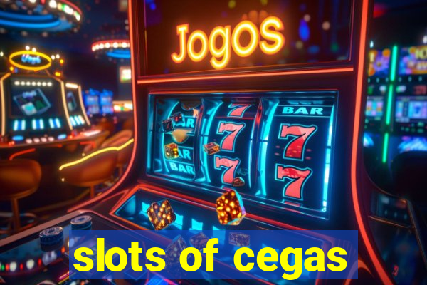 slots of cegas