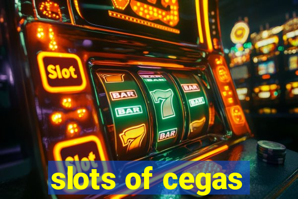 slots of cegas