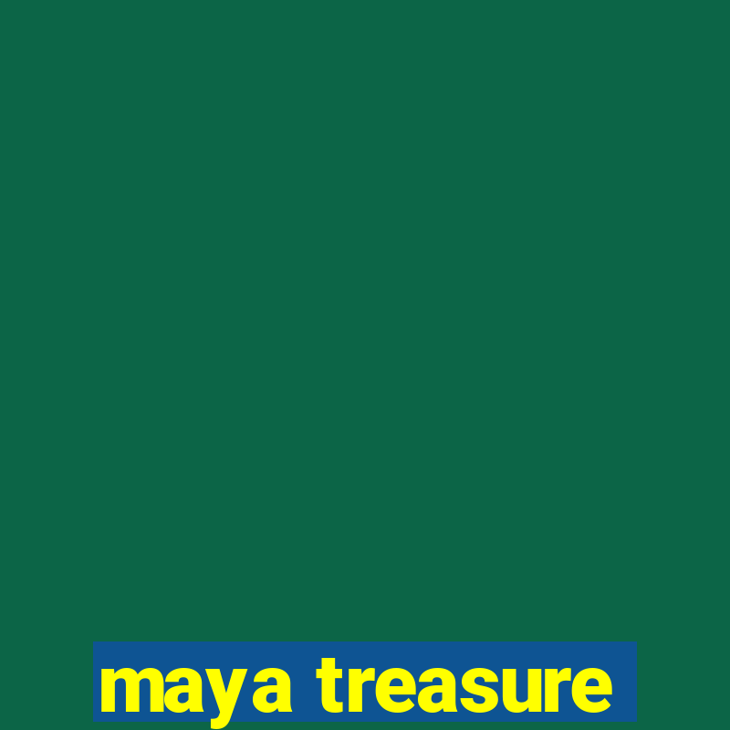 maya treasure