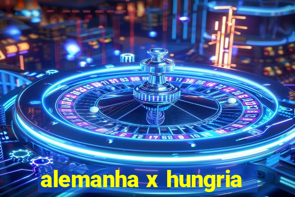 alemanha x hungria