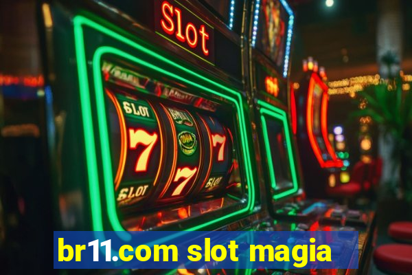 br11.com slot magia