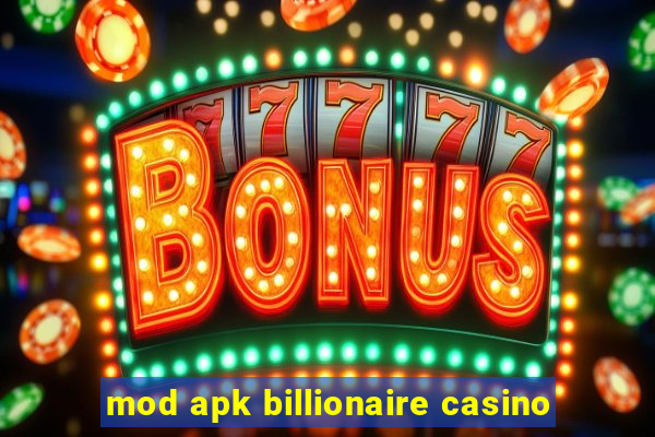 mod apk billionaire casino