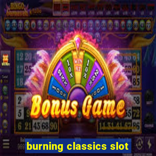 burning classics slot