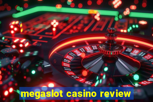 megaslot casino review