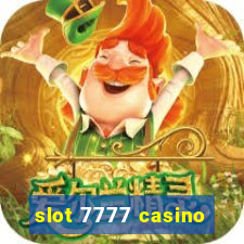 slot 7777 casino