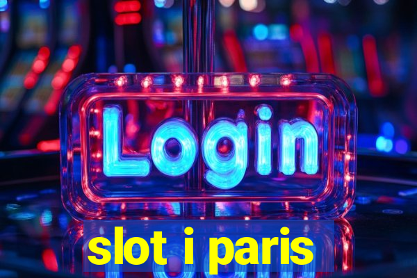 slot i paris