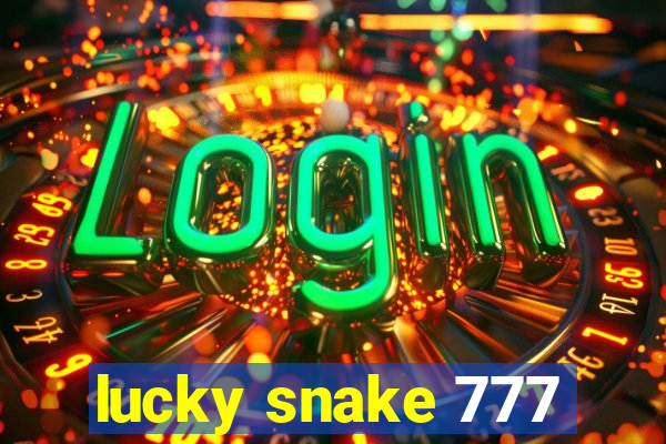 lucky snake 777