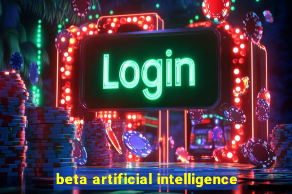 beta artificial intelligence