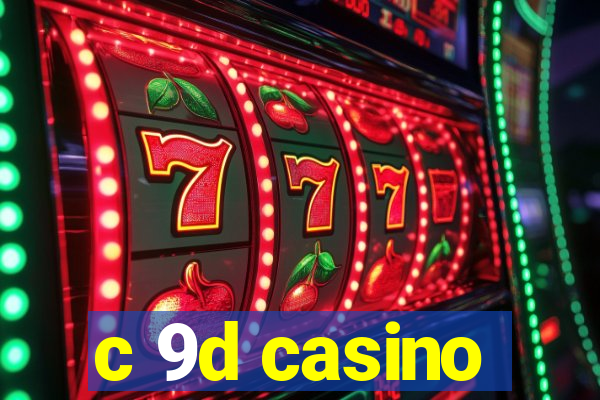 c 9d casino