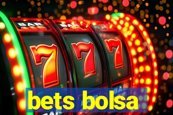 bets bolsa