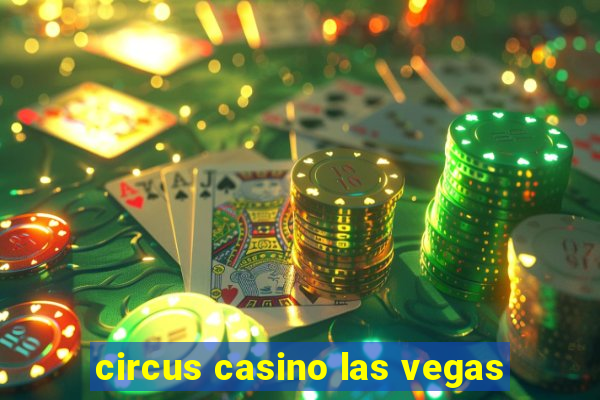 circus casino las vegas