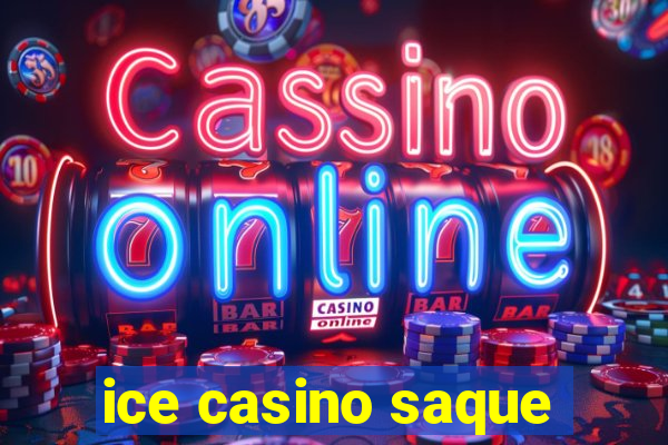 ice casino saque