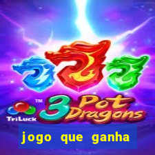 jogo que ganha dinheiro do tigrinho