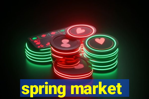 spring market