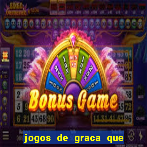 jogos de graca que da dinheiro