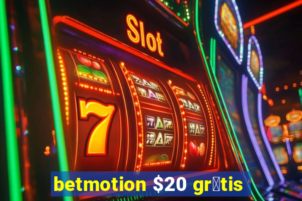 betmotion $20 gr谩tis