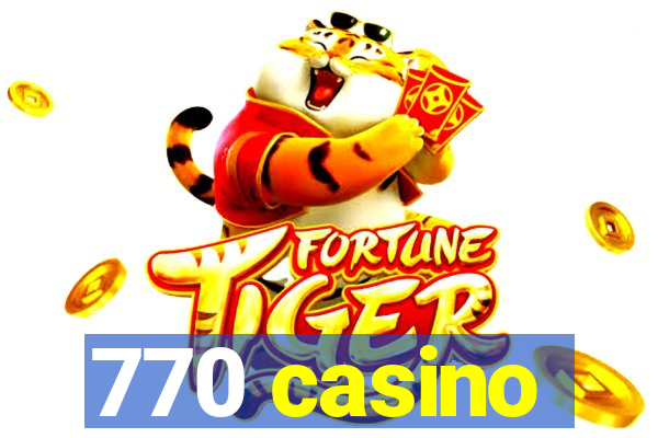 770 casino