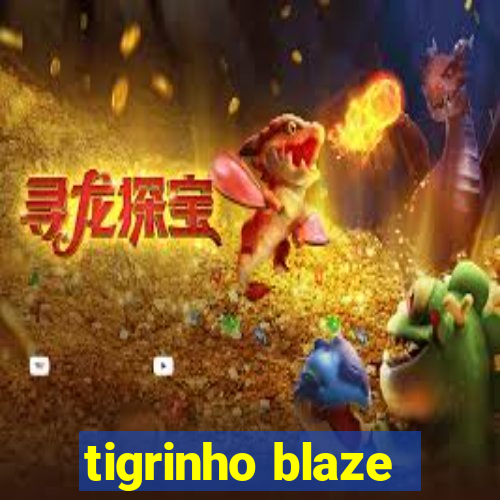 tigrinho blaze