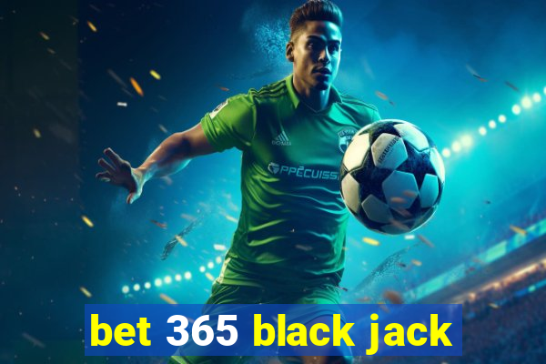 bet 365 black jack