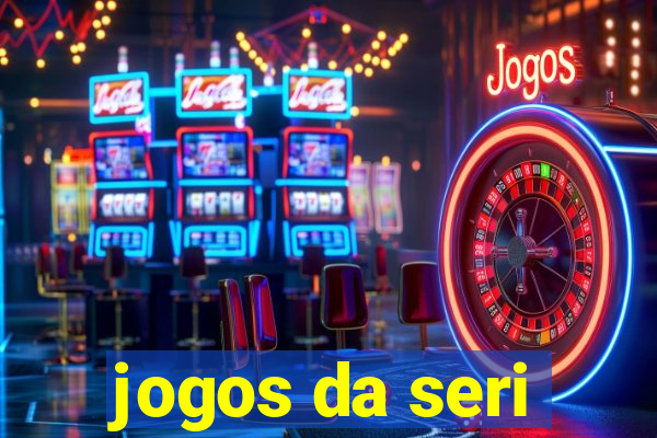 jogos da seri