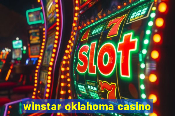 winstar oklahoma casino