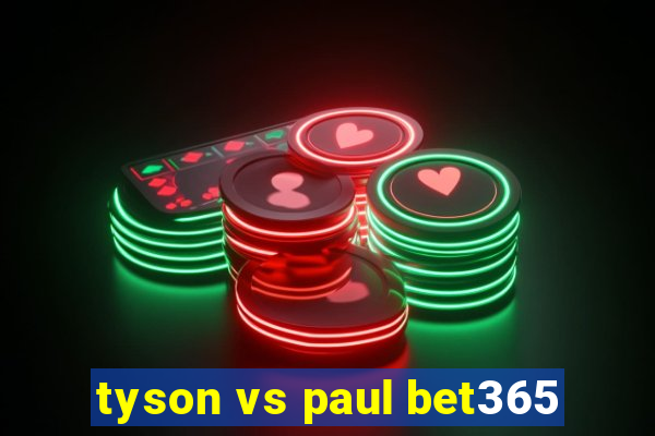 tyson vs paul bet365