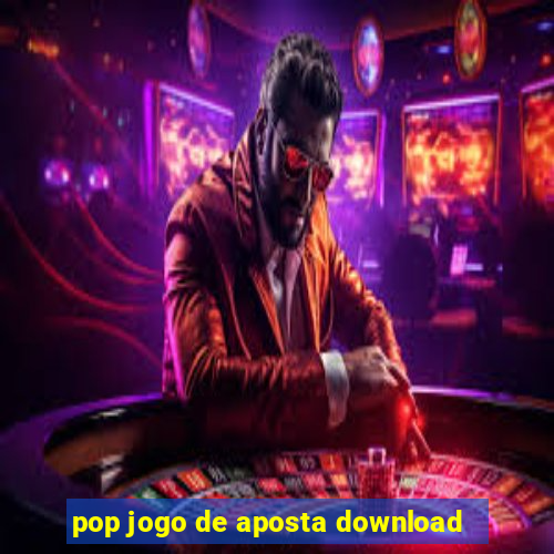 pop jogo de aposta download